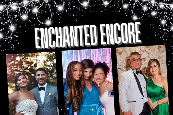 Graphic featuring the words ENCHANTED ENCORE in white block letters on a black background, with designs of white stars and strings of lights. Across the bottom are three photos of people smiling while posing in formal attire.